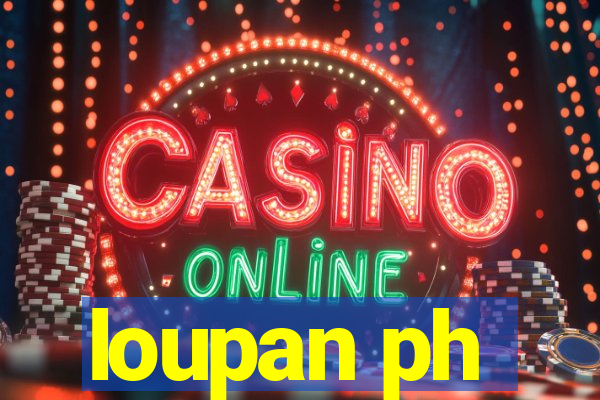 loupan ph